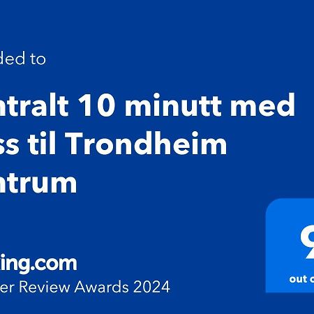 Sentralt 10 Minutt Med Buss Til Trondheim Sentrum Zewnętrze zdjęcie
